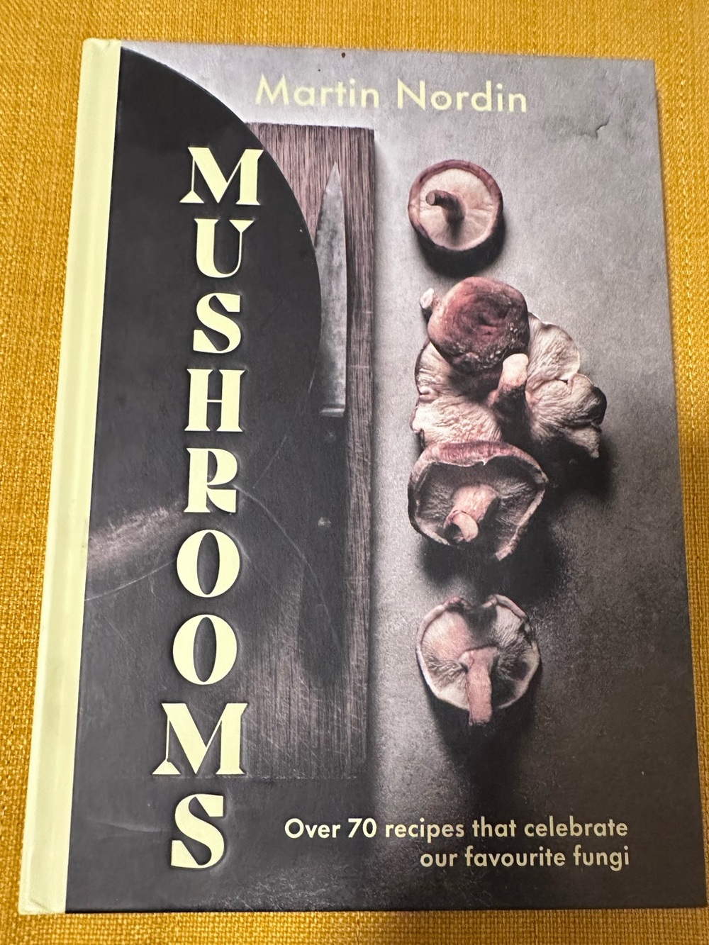 Mushrooms by Martin Nordin - Cookbook